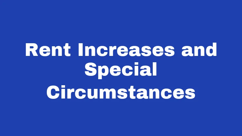 Rent Increases and Special Circumstances