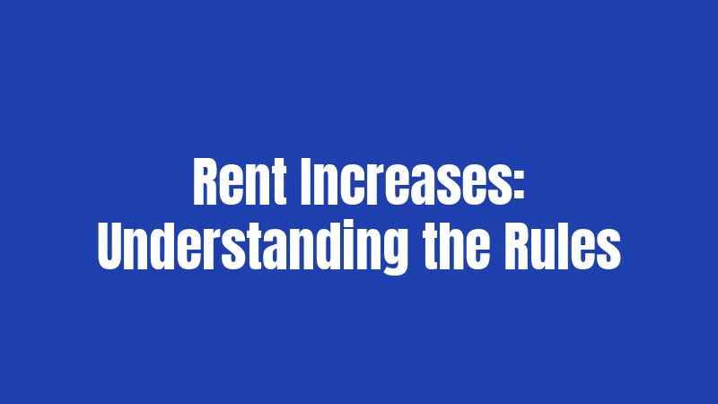 Rent Increases: Understanding the Rules