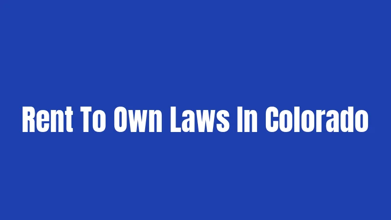 Rent To Own Laws In Colorado