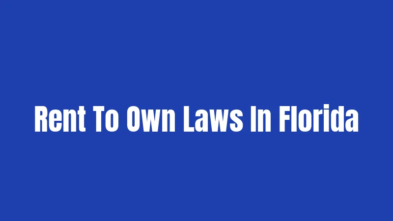 Rent To Own Laws In Florida