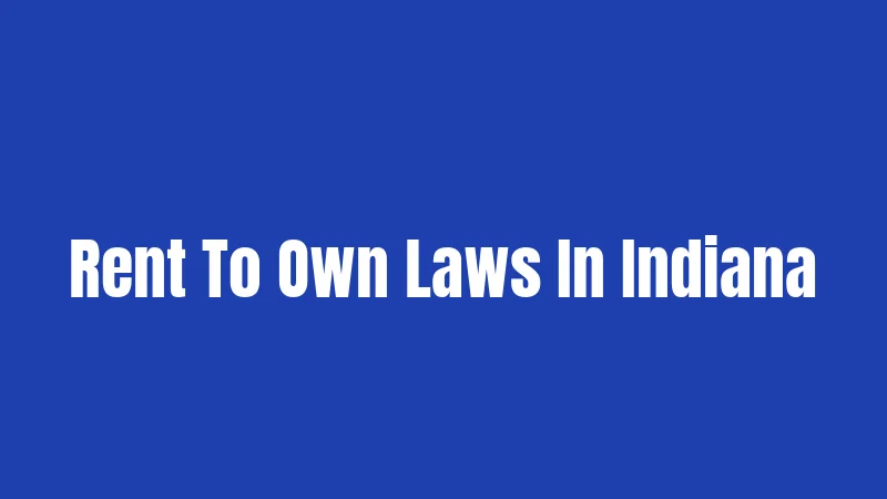 Rent To Own Laws In Indiana
