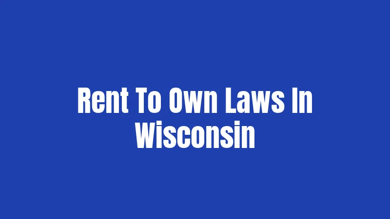 Rent To Own Laws In Wisconsin