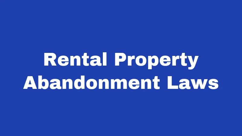 Abandonment Laws in New Mexico (2026): Rights, Risks, and Real Consequences 2 Rental Property Abandonment Laws