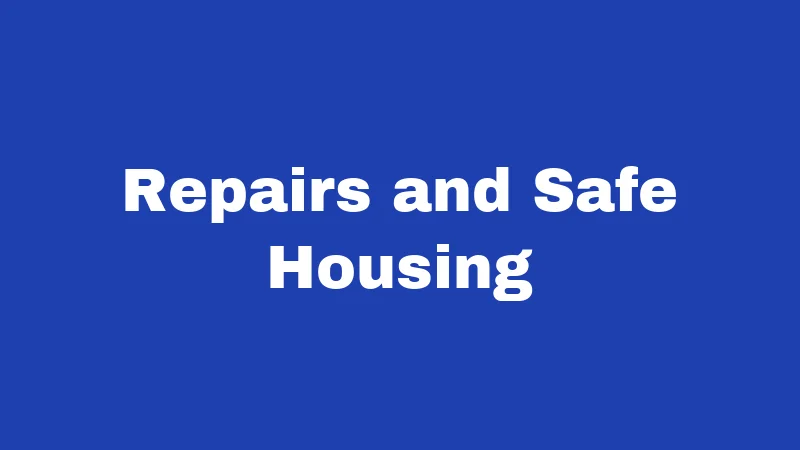 Repairs and Safe Housing