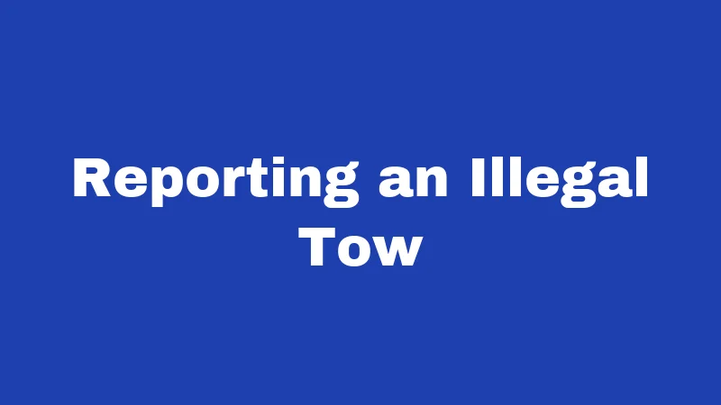 Towing Laws in Nebraska (2026): The Signs, Fees, and Fights Nobody Explains 4 Reporting an Illegal Tow