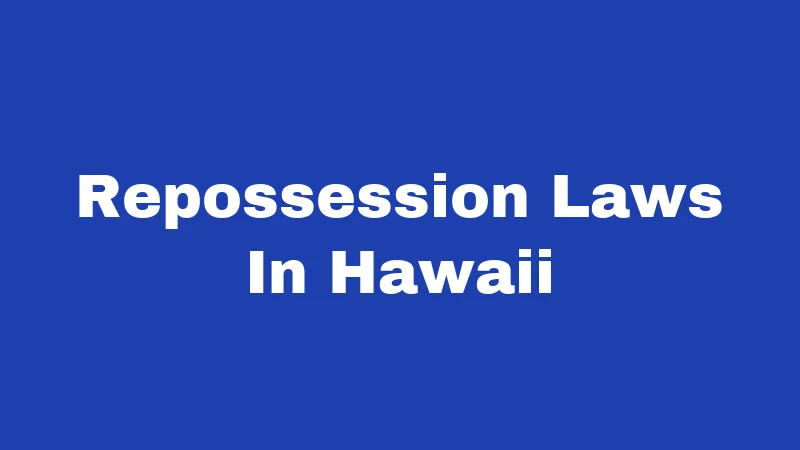 Repossession Laws In Hawaii