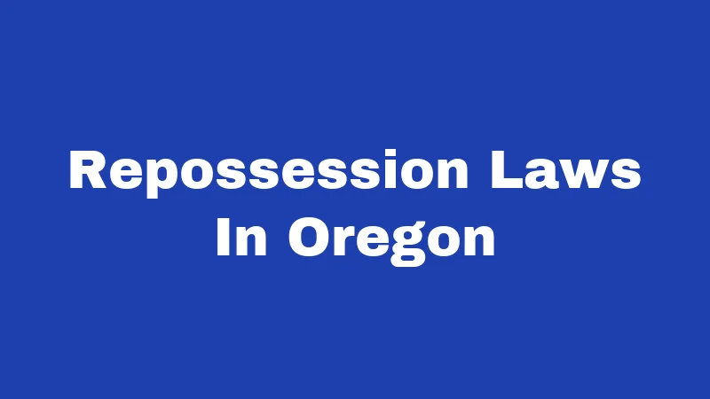 Repossession Laws In Oregon