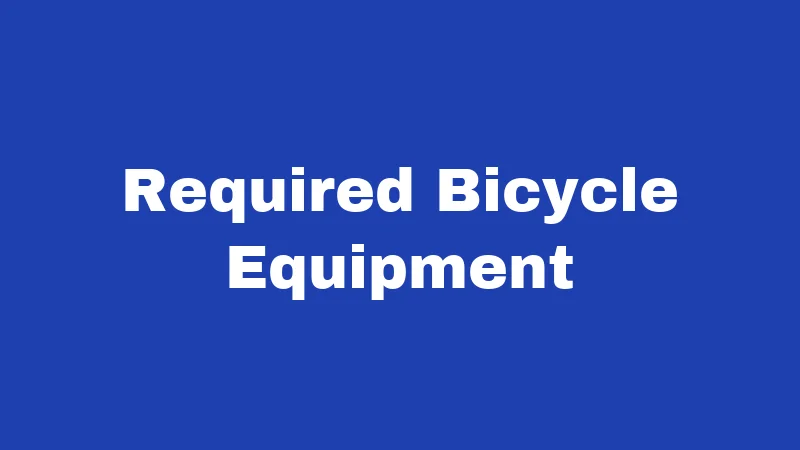 Bicycle Laws in Oklahoma (2026): Rules Every Rider Must Know 2 Required Bicycle Equipment