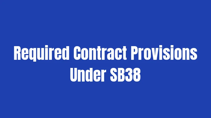 Required Contract Provisions Under SB38
