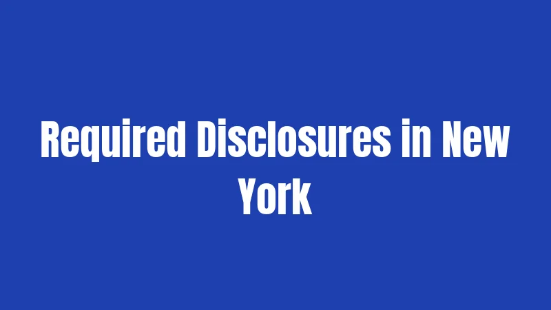 Required Disclosures in New York