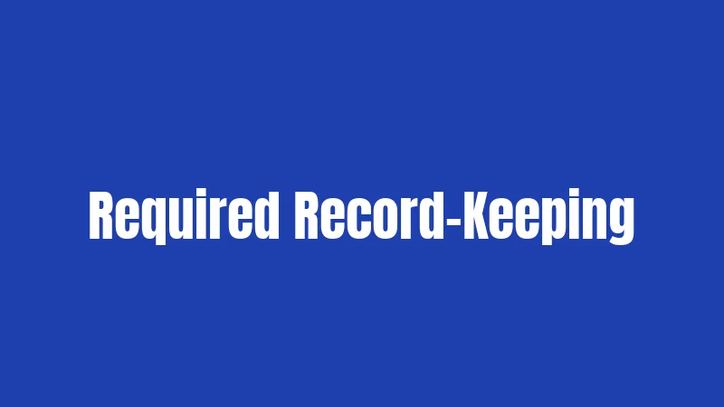 Required Record-Keeping