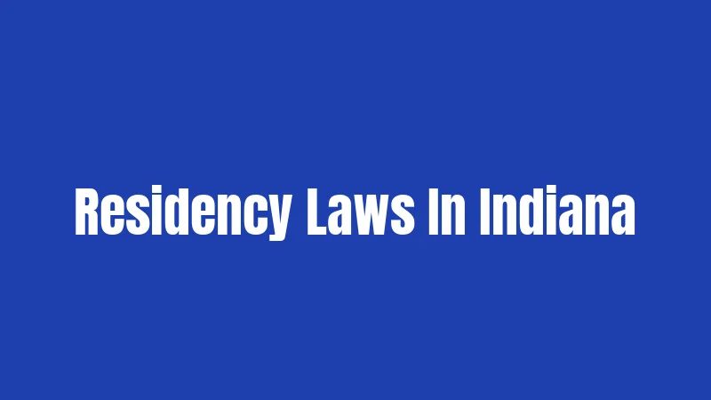 Residency Laws In Indiana