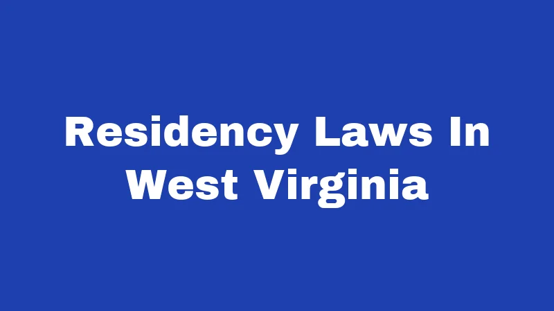 Residency Laws In West Virginia