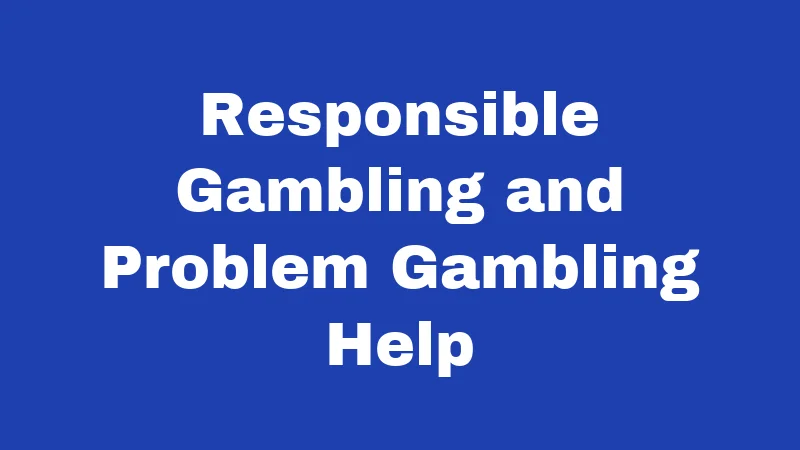 Gambling Laws in Kansas (2026): Know Before You Bet 5 Responsible Gambling and Problem Gambling Help