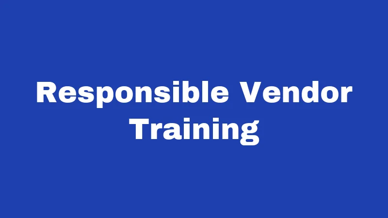 Responsible Vendor Training