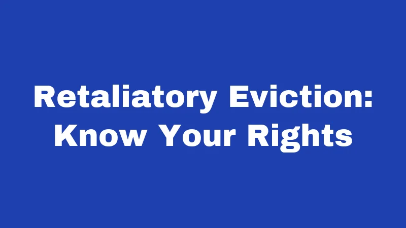 Retaliatory Eviction: Know Your Rights