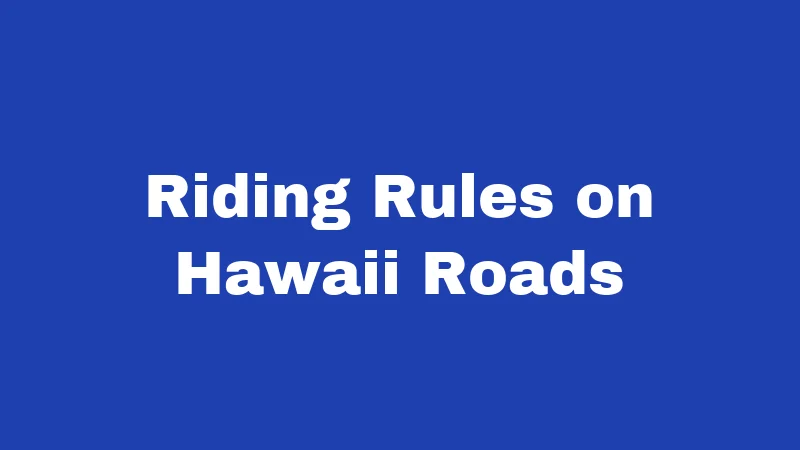 Riding Rules on Hawaii Roads