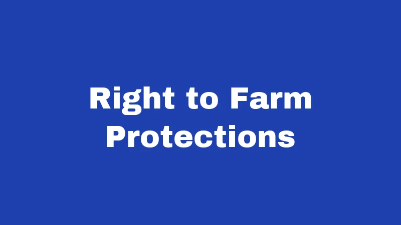 Farm to Market Road Laws in Idaho (2026): Slow Down, Farmer Ahead 3 Right to Farm Protections