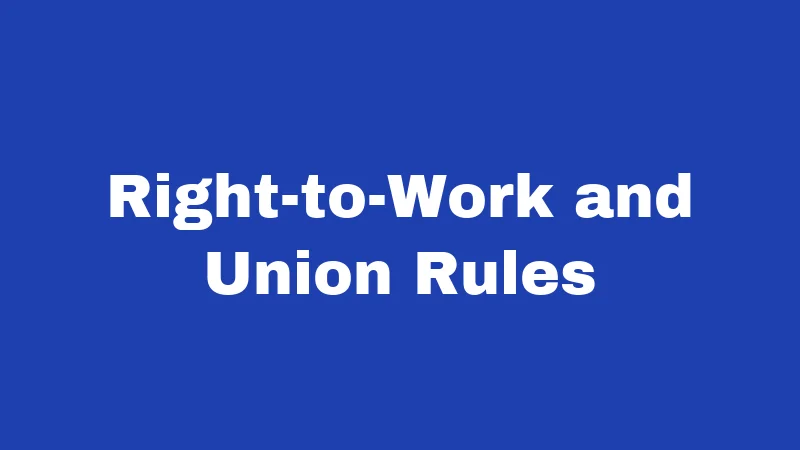 Employment Laws in Kansas (2026): Your Rights at Work, Explained Simply 6 Right-to-Work and Union Rules