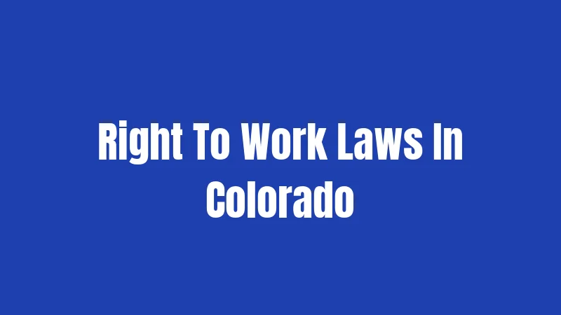 Right To Work Laws In Colorado