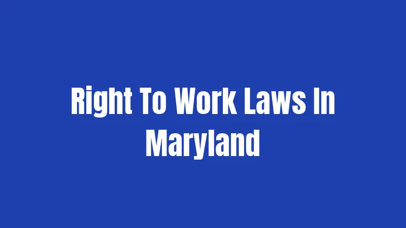 Right To Work Laws In Maryland