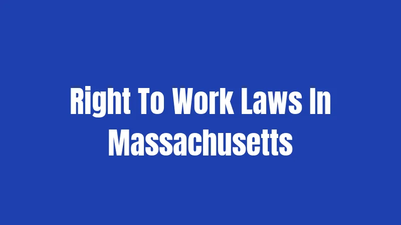 Right To Work Laws In Massachusetts
