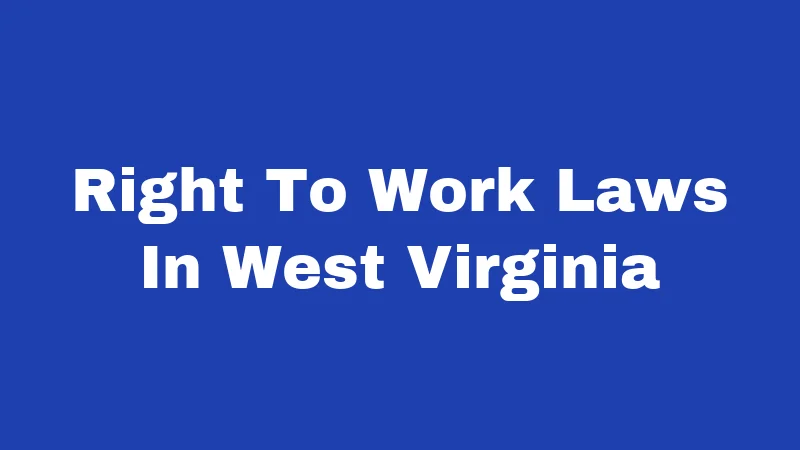 Right To Work Laws In West Virginia