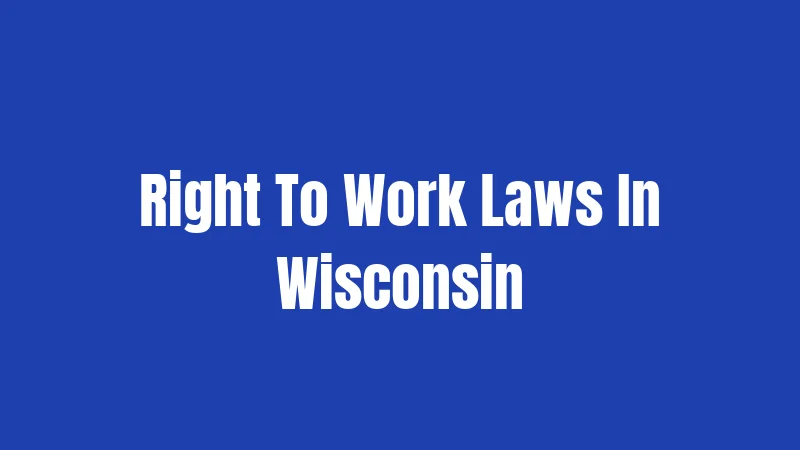 Right To Work Laws In Wisconsin