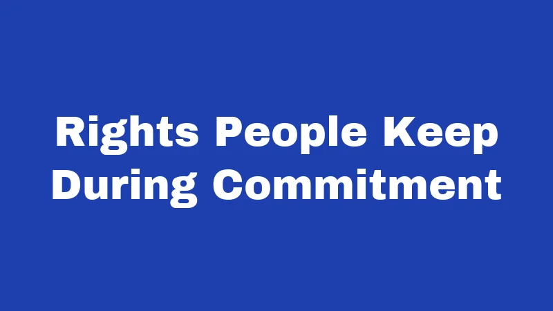 Rights People Keep During Commitment