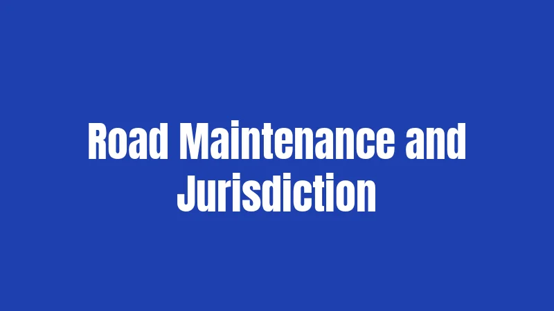 Road Maintenance and Jurisdiction