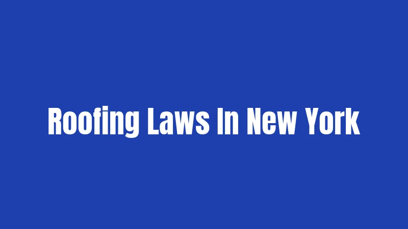 Roofing Laws In New York