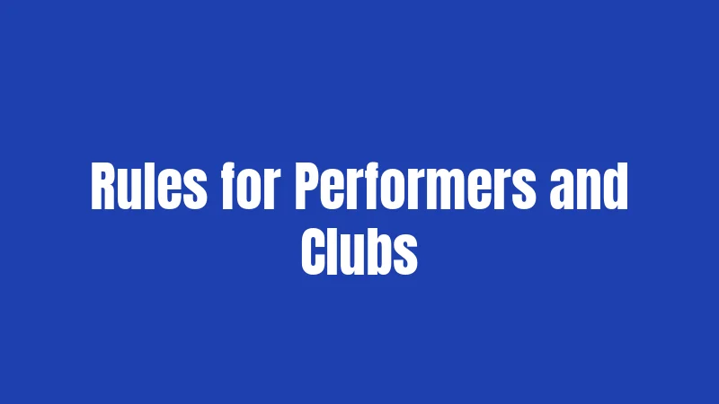 Rules for Performers and Clubs