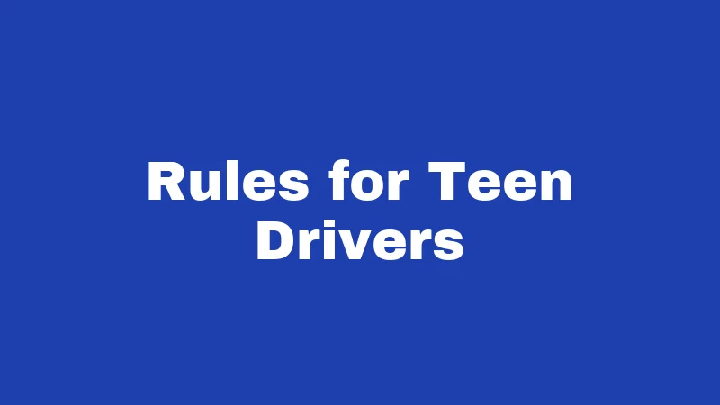 Rules for Teen Drivers