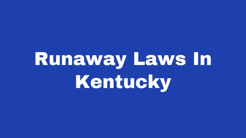 Runaway Laws In Kentucky