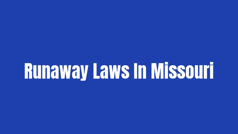Runaway Laws In Missouri