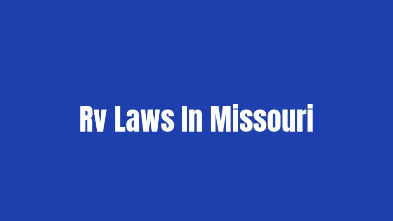 Rv Laws In Missouri