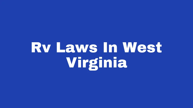 Rv Laws In West Virginia