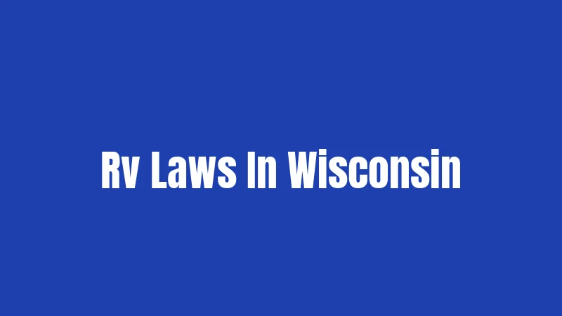Rv Laws In Wisconsin