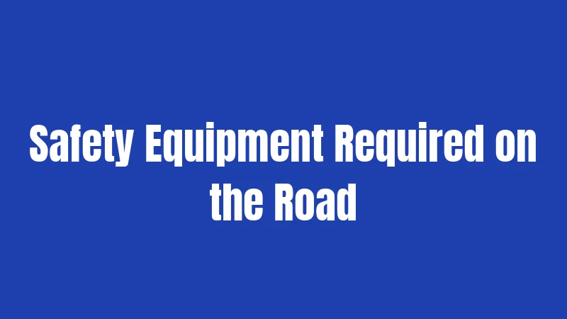 Farm to Market Road Laws in Massachusetts (2026): Rules Every Farmer Must Know 3 Safety Equipment Required on the Road