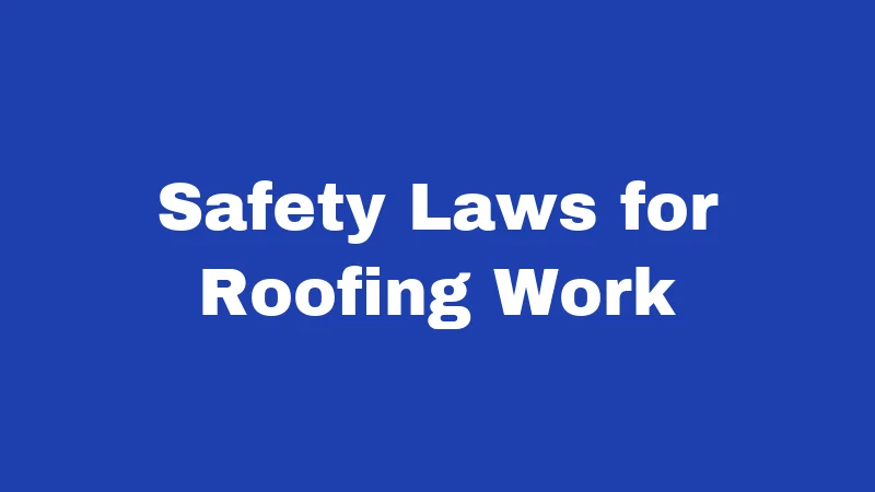 Safety Laws for Roofing Work