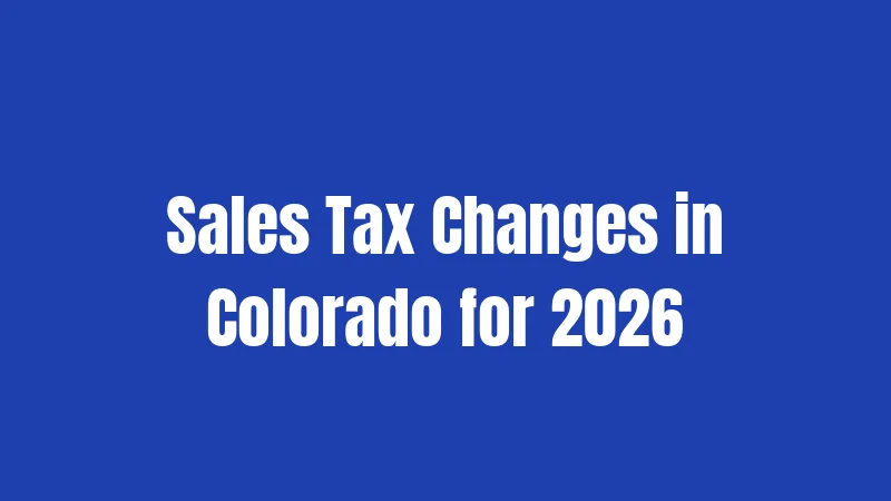 Sales Tax Changes in Colorado for 2026