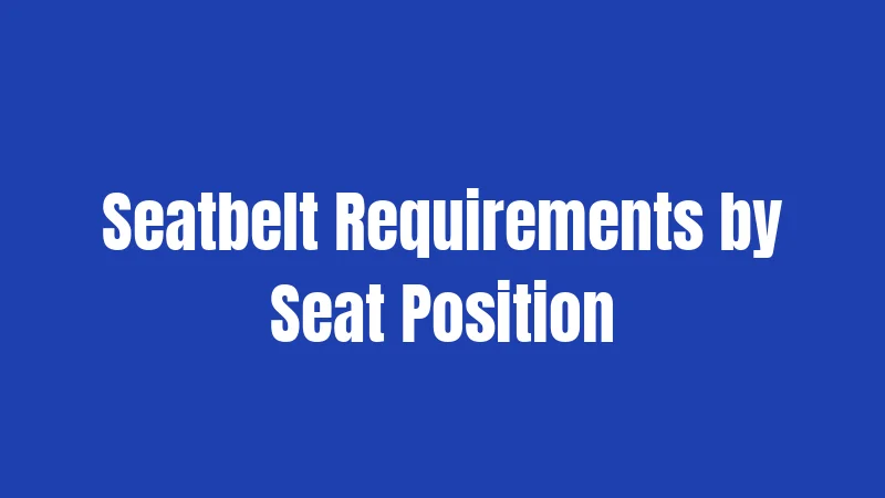 North Carolina Seatbelt Laws in 2026: What Drivers Really Need to Know 2 Seatbelt Requirements by Seat Position