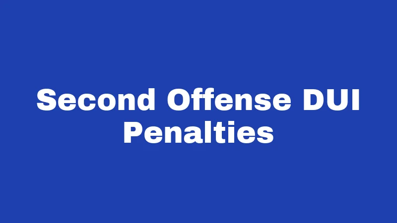 Second Offense DUI Penalties
