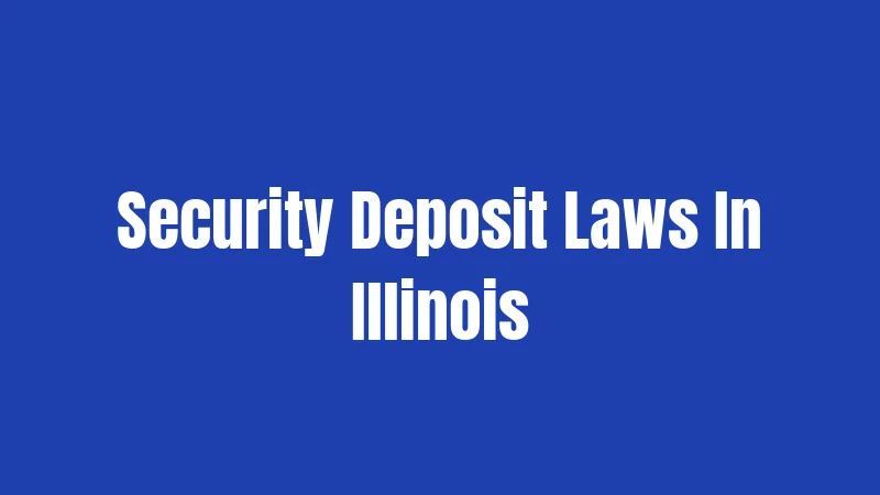 Security Deposit Laws In Illinois