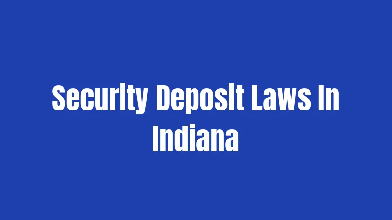 Security Deposit Laws In Indiana