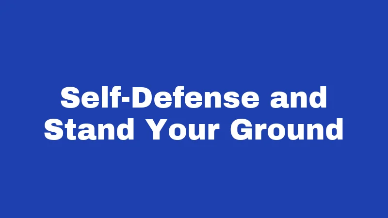 Self-Defense and Stand Your Ground