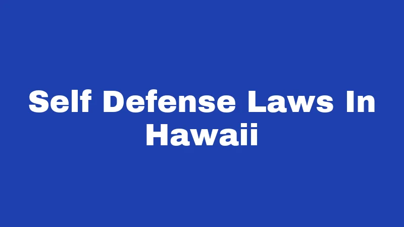 Self Defense Laws In Hawaii