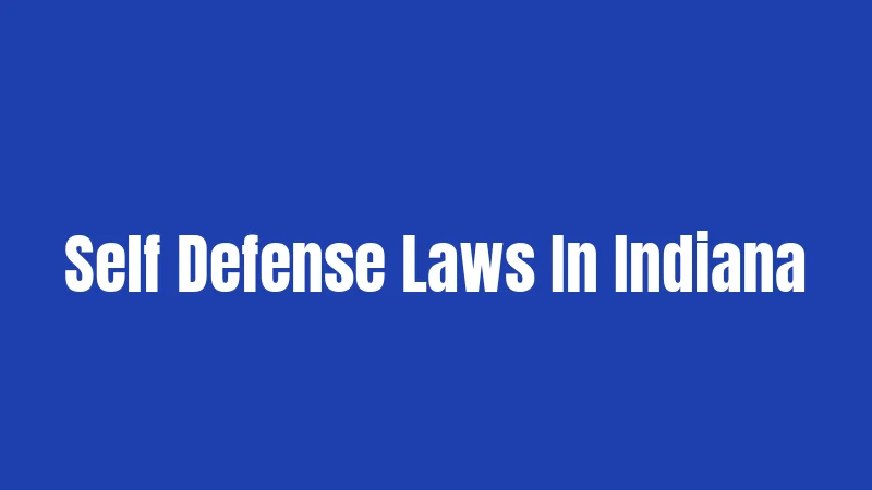 Self Defense Laws In Indiana