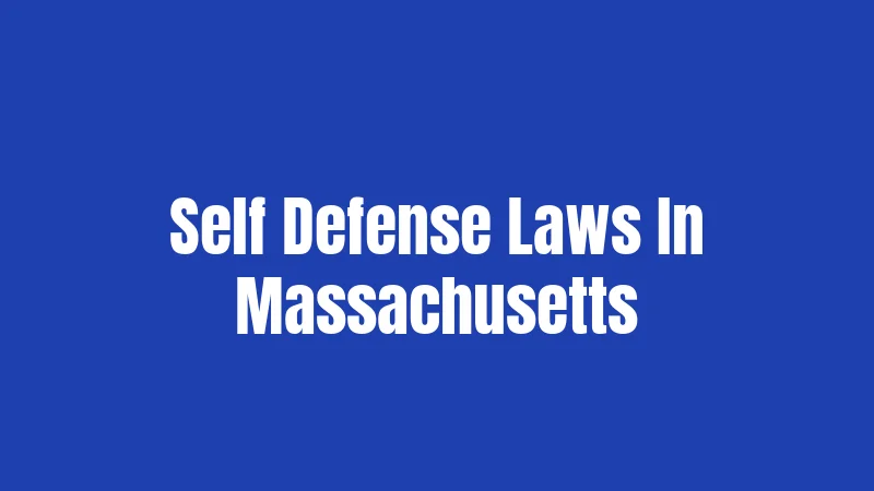 Self Defense Laws In Massachusetts