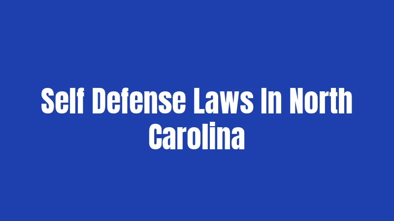 Self Defense Laws In North Carolina